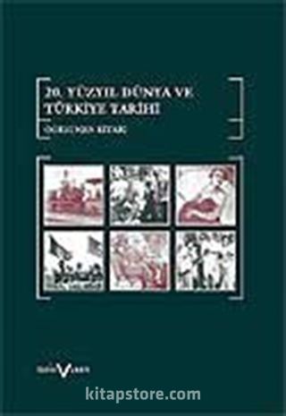 20. Yüzyılda Dünya ve Türkiye Tarihi Öğretmen Kitabı