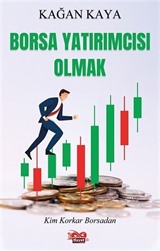 Borsa Yatırımcısı Olmak (Kim Korkar Borsadan)