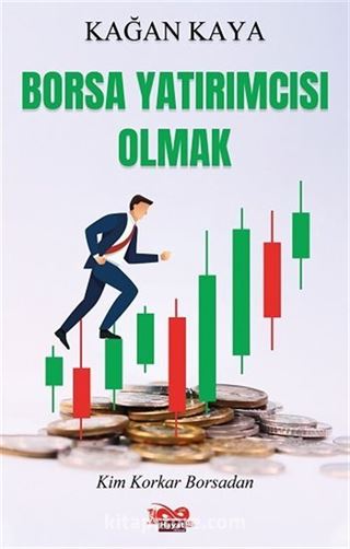 Borsa Yatırımcısı Olmak (Kim Korkar Borsadan)