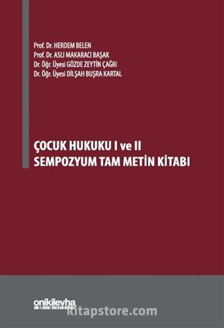 Çocuk Hukuku I ve II Sempozyum Tam Metin Kitabı