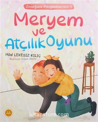 Meryem ve Atçılık Oyunu / Örneğimiz Peygamberimiz 2