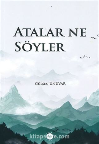 Atalar Ne Söyler