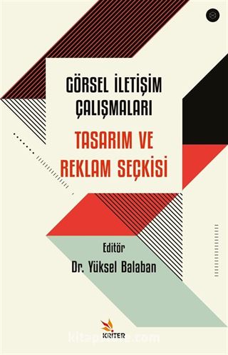 Görsel İletişim Çalışmaları: Tasarım ve Reklam Seçkisi