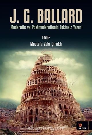 J. G. Ballard Modernite ve Postmodernitenin Tekinsiz Yazarı