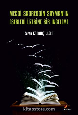 Mecdi Sadreddin Sayman'ın Eserleri Üzerine Bir İnceleme