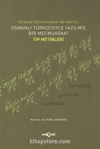 Vatikan Kütüphanesi'ne Kayıtlı Osmanlı Türkçesiyle Yazılmış Bir Mecmuadaki Tıp Metinleri