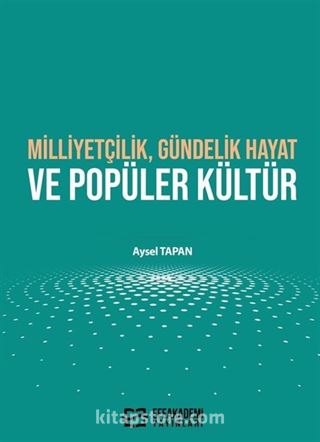 Milliyetçilik, Gündelik Hayat ve Popüler Kültür