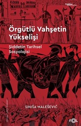 Örgütlü Vahşetin Yükselişi