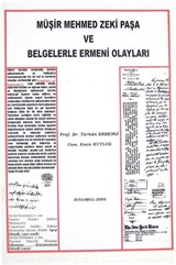 Müşir Mehmed Zeki Paşa ve Belgelerle Ermeni Olayları