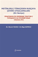 Metinlerle Türkçeden Rusçaya Çeviri Uygulamaları (B1 Seviye)