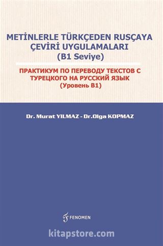 Metinlerle Türkçeden Rusçaya Çeviri Uygulamaları (B1 Seviye)