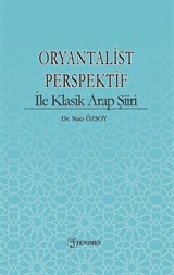 Oryantalist Perspektif İle Klasik Arap Şiiri