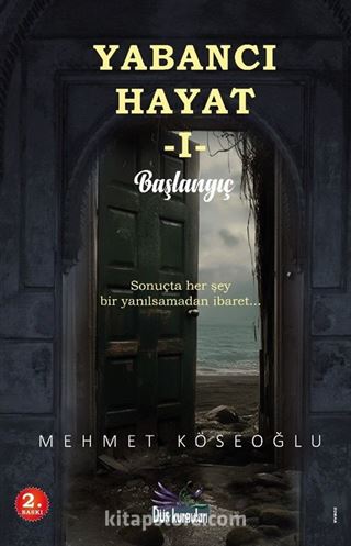 Yabancı Hayat I / Başlangıç