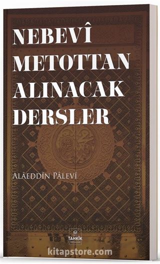 Nebevî Metottan Alınacak Dersler