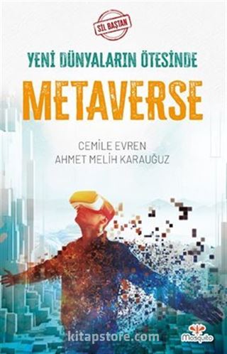 Yeni Dünyaların Ötesinde Metaverse