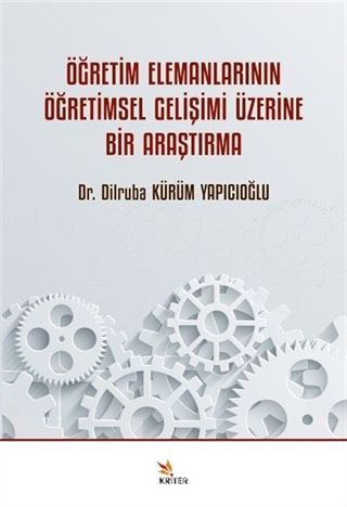 Öğretim Elemanlarının Öğretimsel Gelişimi Üzerine Bir Araştırma