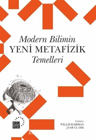 Modern Bilimin Yeni Metafizik Temelleri