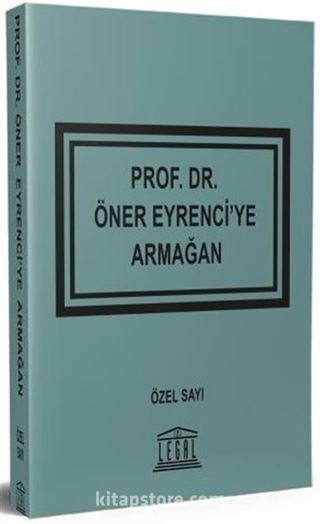 Prof. Dr. Öner Eyrenci'ye Armağan Özel Sayı