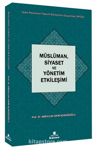 Müslüman, Siyaset ve Yönetim Etkileşimi