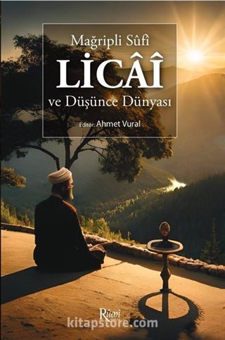 Mağripli Sufi Licai Ve Düşünce Dünyası