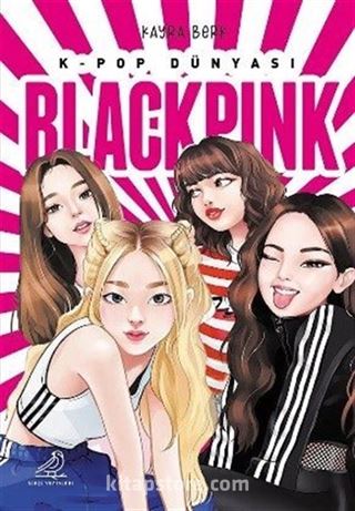 K-Pop Dünyası Blackpink