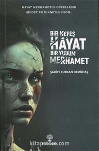 Bir Nefes Hayat Bir Yudum Merhamet