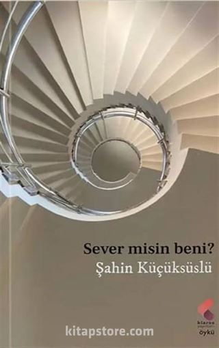 Sever Misin Beni?