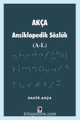 Akça Ansiklopedik Sözlük (A-L)