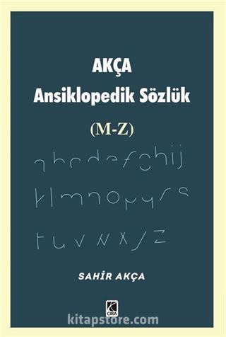 Akça Ansiklopedik Sözlük (M-Z)