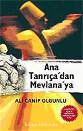 Ana Tanrıça'dan Mevlana'ya