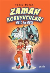 Zaman Koruyucuları Asil ile Aslı