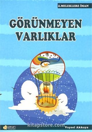 Görünmeyen Varlıklar / Meleklere İman