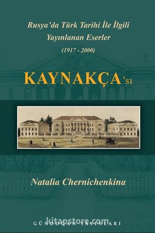 Rusya'da Türk Tarihi İle İlgili Yayınlanan Eserler Kaynakçası (1917-2000)