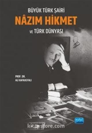 Büyük Türk Şairi Nazım Hikmet ve Türk Dünyası