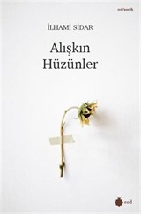 Alışkın Hüzünler