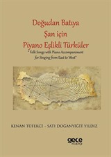 Doğudan Batıya Şan için Piyano Eşlikli Türküler