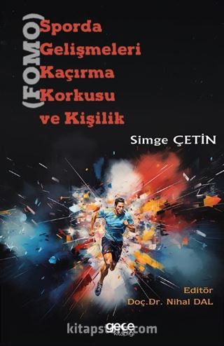 Sporda Gelişmeleri Kaçırma Korkusu (FOMO) ve Kişilik