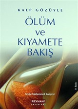 Kalp Gözüyle Ölüm ve Kıyamete Bakış (Cep)