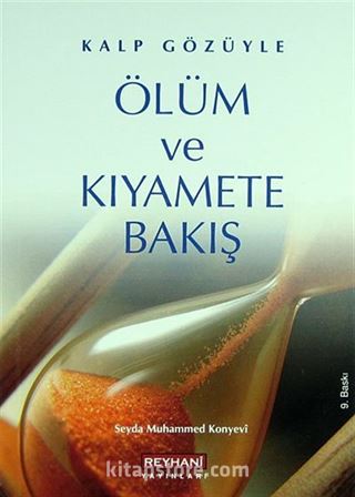 Kalp Gözüyle Ölüm ve Kıyamete Bakış (Cep)