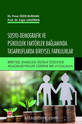 Sosyo-Demografik ve Psikolojik Faktörler Bağlamında Tasarruflarda Bireysel Farklılıklar