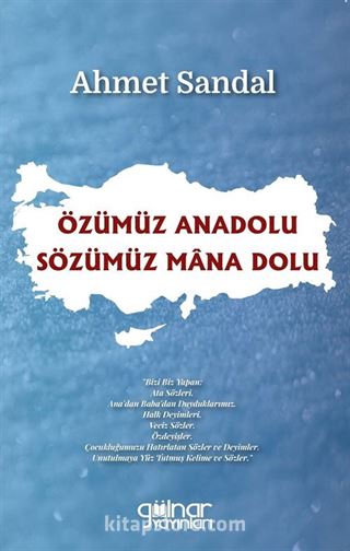 Özümüz Anadolu / Sözümüz Mana Dolu