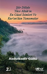 Şiir Diliylenyüce Allah'ın En Güzel İsimleri ve Kur'an'dan Yansımalar