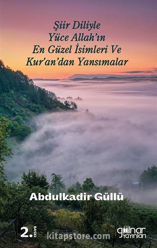 Şiir Diliylenyüce Allah'ın En Güzel İsimleri ve Kur'an'dan Yansımalar