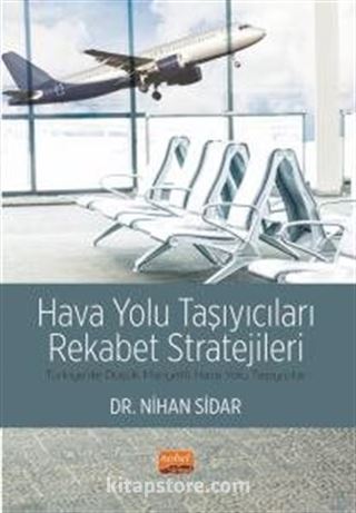 Hava Yolu Taşıyıcıları Rekabet Stratejileri