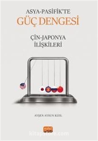 Asya Pasifik'te Güç Dengesi: Çin-Japonya İlişkileri