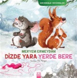 Dizde Yara Yerde Bere / Arkadaşlık Serüvenleri