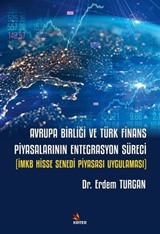 Avrupa Birliği ve Türk Finans Piyasalarının Entegrasyon Süreci