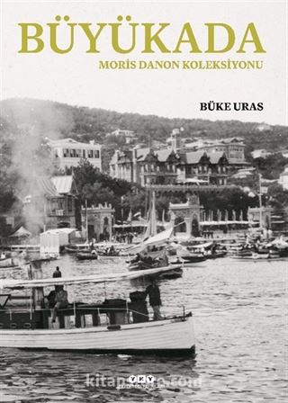 Büyükada- Moris Danon Koleksiyonu (Karton Kapak)