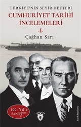 100. Yıl'a ArmağanTürkiye'nin Seyir Defteri Cumhuriyet Tarihi İncelemeleri