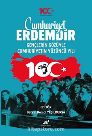 Cumhuriyet Erdemdir Gençlerin Gözüyle Cumhuriyetin Yüzüncü Yılı